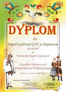 Dyplom dla Kapeli Ludowej GOD w Bojanowie za udział w Festiwalu Kapel Ludowych i Zespołów Śpiewaczych Województwa Podkarpackiego.