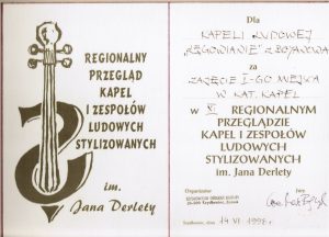 Dyplom dla kapeli ludowej Łęgowianie za zajęcie 1 miejsca w XIK regionalnym przeglądzie kapel i zespołów ludowych stylizowanych im. Jana Derlety.